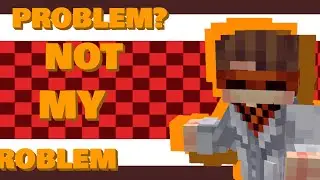 NOT MY PROBLEM | Лололошка [MEME]