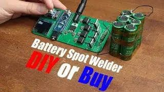 Battery Spot Welder (CD Welder) || DIY or Buy