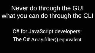 C# for JavaScript developers: The C# Array.filter() equivalent