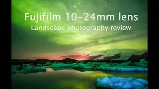 Fujifilm 10-24 f4 R OIS lens review - Good for landscape photography?