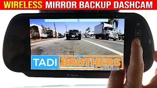 TadiBrothers WIRELESS Mirror Backup Camera Dash Cam Review