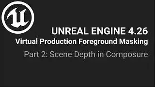 Unreal Engine 4 Virtual Production: Foreground Masking Part 2