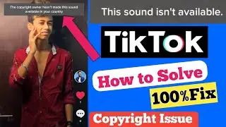 The copyright owner hasn't made this sound available in your country tiktok | sound isn't available