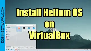 How to Install HeliumOS on VirtualBox | Debian Based Linux Distro