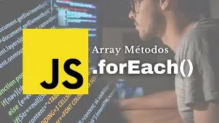 Arreglos: Método forEach - Tutorial JavaScript