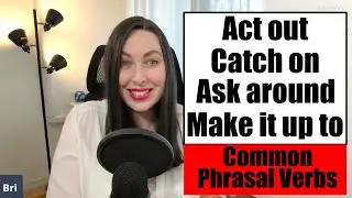 Learn Common Phrasal Verbs (American English)