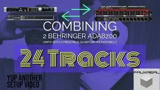 Combining two Behringer ADA8200 units with a Presonus Quantum Thunderbolt Interface (Setup)