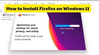 How to Install Firefox on Windows 11 | Step-by-Step Guide 2025