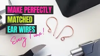 Learn How to Make Perfectly Matched Ear Wires for Handmade Earrings | A Wire Jewelry Basics Tutorial