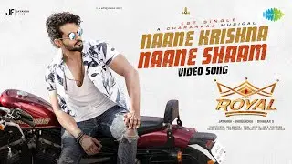 Naane Krishna Naane Shaam - Video Song | Royal | Viraat | Charanraj M R | Sanjith Hegde, M.M.Manasi