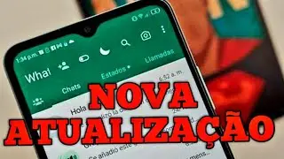 Nova Atualização do WhatsApp Saiu Agora