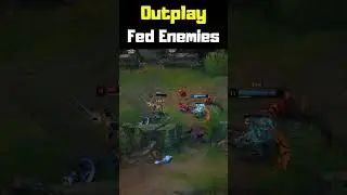 Outplay Fed Enemies - League of Legends #shorts