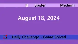 Microsoft Solitaire Collection | Spider Medium | August 18, 2024 | Daily Challenges