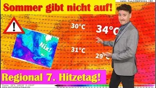 GEWITTERWARNUNG, aber der Sommer ist hartnäckig: weitere Sommer- und Hitzetage! Freitag kippt …