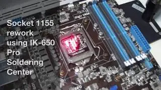 Замена сокета LGA 1155 на ИК 650 Про