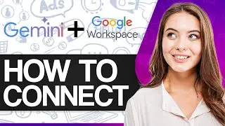 How To Use Gemini Ai With Google Workspace 2024 (Step-by-Step)