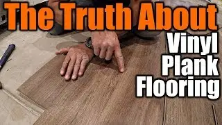 The Truth About Vinyl Plank Flooring 1 | THE HANDYMAN |