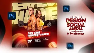 HOW TO DESIGN A SOCIAL MEDIA FLYER IN PHOTOSHOP (FITNESS FLYER)