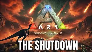 The ARK Survival Evolved Shutdown - The Final Ever Moments