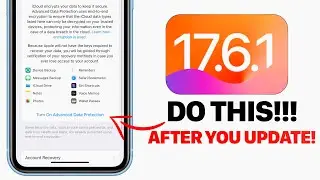 iOS 17.6.1 - DO This IMMEDIATELY After You Update!