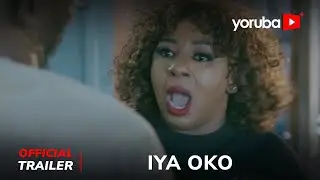 Iya Oko Yoruba Movie 2024  | Official Trailer |  Now Showing On Yorubaplus