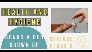 Health and Hygiene for kids |Proper Hygiene Habits |New Science Class 5|Oxford Education|Bonus Video