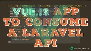 How to consume a Laravel API in standalone VueJs app - Just Laravel