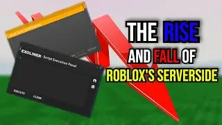 The Rise And Fall Of Roblox's Serverside