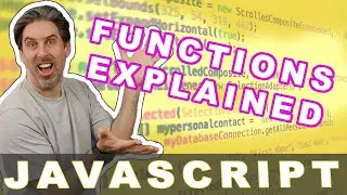 JavaScript Functions - Beginners - Tutorial - Explained with Examples