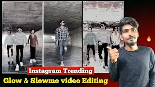 Instagram Trending Glow Scan & Slowmo video Editing in Telugu || Trending Reels video Editing.