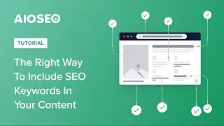 The Right Way To Include SEO Keywords In Your Content