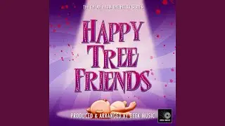 Happy Tree Friends Main Theme (