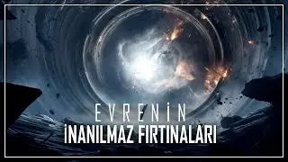 EVRENİN EN ŞİDDETLİ YILDIZLARARASI FIRTINALARININ İÇİNE YOLCULUK! | Uzay Belgeseli