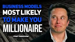 8 Business MODELS  Most Likely To Make You A MILLIONAIRE