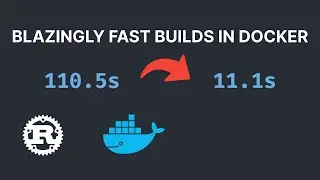 Build Rust images in Docker 10x faster