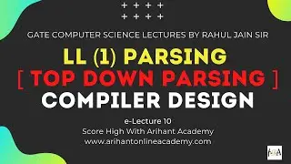 Compiler Design 10 | LL 1 Parsing (Top Down Parsing) | GATE CS Lectures By Rahul Jain Sir @GATEFORUMedu