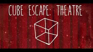 Cube Escape Theater Walkthrough