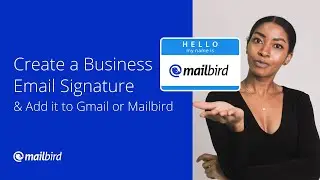 How to Create a Business Email Signature & Add it to Gmail or Mailbird