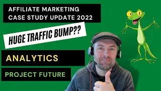 Affiliate Marketing Case Study 2022 Update - UK based website - 8 months later