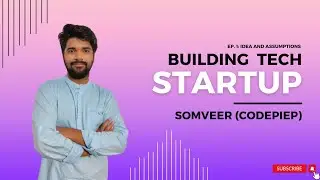 Building a Tech Startup from scratch | ep.1 Idea and assumptions