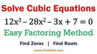 Solve Cubic Equations - Easy Factoring Method