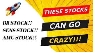 BB Stock! SENS Stock! AMC Stock! THESE STOCKS CAN GO CRAZY!! KEY LEVELS I WILL BUY!! WATCH FAST!!