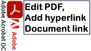 How to edit a PDF or add hyperlinks to a PDF document in Adobe Acrobat DC