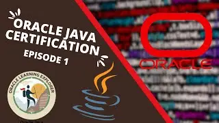 Oracle Java Explorer Cert Full Guide: Episode 1