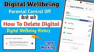 how to delete digital wellbeing history in samsung | digital Wellbeing parental control off