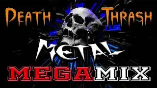 DEATH/THRASH METAL MEGAMIX | Comando Metal MIX