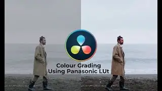 Colour Grading With Panasonic Lut