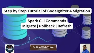 Step by Step Tutorial of CodeIgniter 4 Migration | Spark CLI Commands | Migrate | Rollback | Refresh