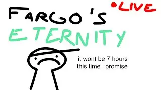 fargos eternity is chill like that