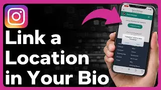 How To Add Location To Instagram Bio
